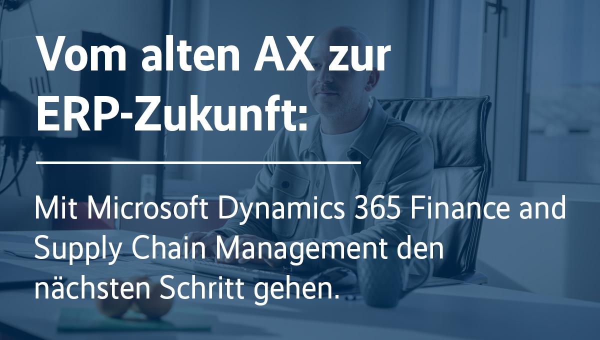 Bild mit einem Mitarbeiter an seinem Schreibtisch, der auf seinen Monitor schaut hinter einem blautransparenten Hintergrund mit dem Schriftzug: Vom alten AX zur ERP-Zukunft: Mit Microsoft Dynamics 365 Finance and Supply Chain Management den nächsten Schritt gehen.